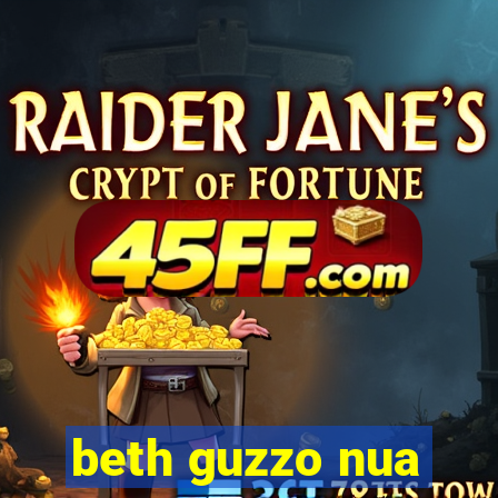 beth guzzo nua